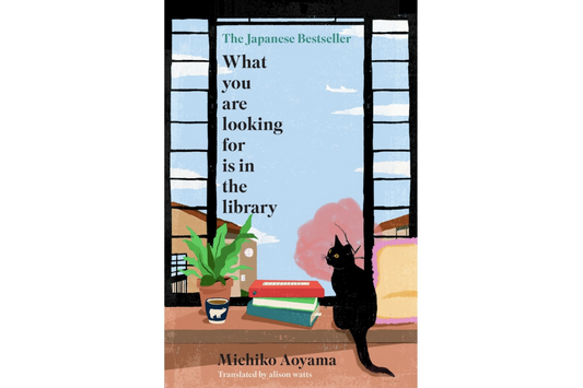 What You Are Looking for is in the Library (Michiko Aoyama & Alison Watts)